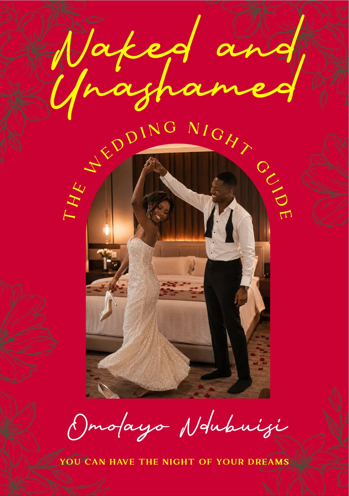 Front cover of Naked and Unashamed by Omolayo Ndubuisi